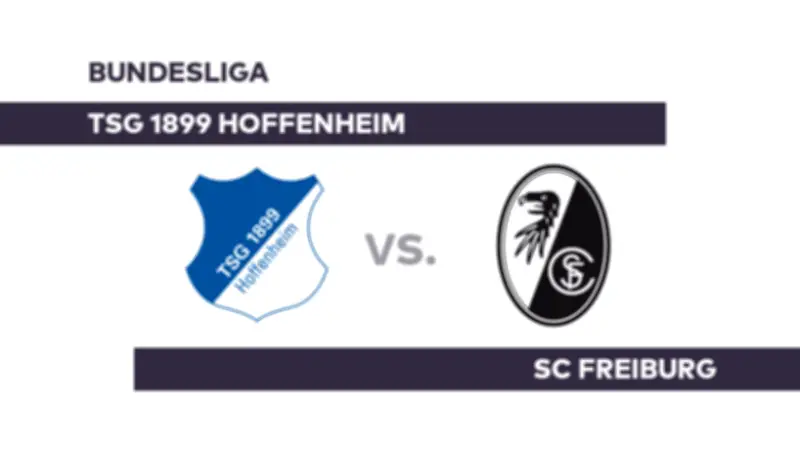 Bundesliga-Vorschau: Hoffenheim gegen Freiburg - Heimstarke TSG will Reaktion zeigen