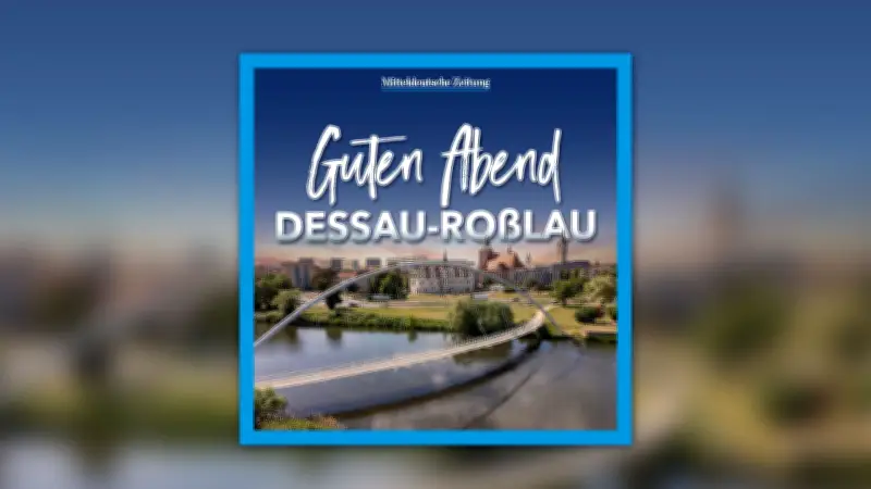 Neuer Podcast 'Guten Abend, Dessau-Roßlau' liefert tägliche Regionalnachrichten
