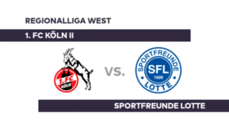 Regionalliga West: 1. FC Köln II trifft auf Sportfreunde Lotte in spannendem Duell