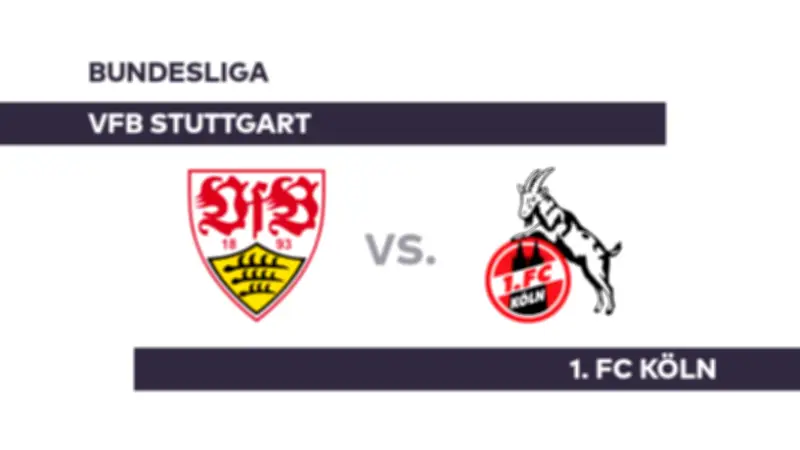 VfB Stuttgart gegen 1. FC Köln: Heimstärke trifft auf Auswärtsschwäche in der Bundesliga