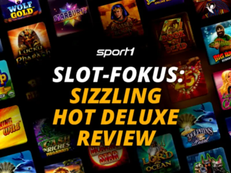 Sizzling Hot Deluxe Slot im Test: Retro-Spielautomat mit hoher Auszahlungsquote