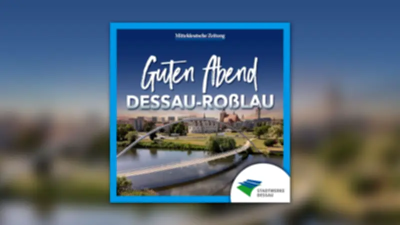 MZ startet Podcast „Guten Abend, Dessau-Roßlau“ – News zum Hören