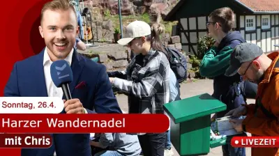 20 Jahre Harzer Wandernadel: Saisoneröffnung mit Chris live aus Ilsenburg