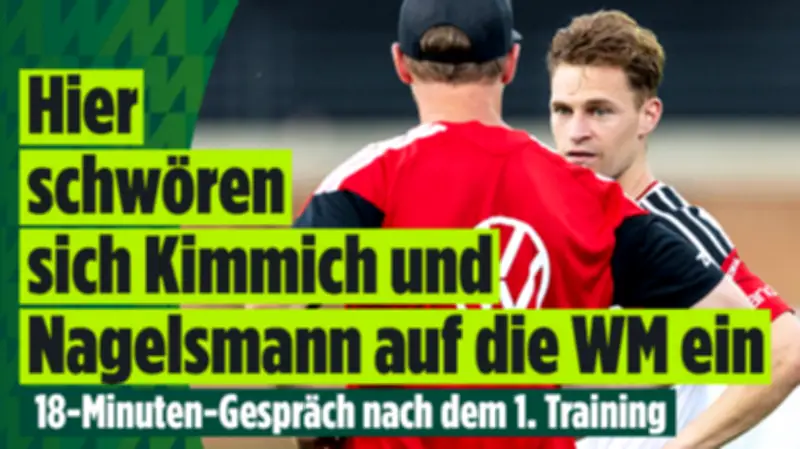 18-minütiges Chef-Gespräch: Kimmich und Nagelsmann schwören sich auf WM ein